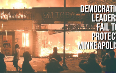 Democratic Leaders Fail to Protect Minneapolis